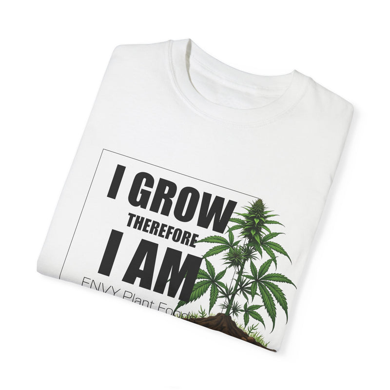 Gardening T-Shirt - "I Grow, Therefore I Am" - Canna