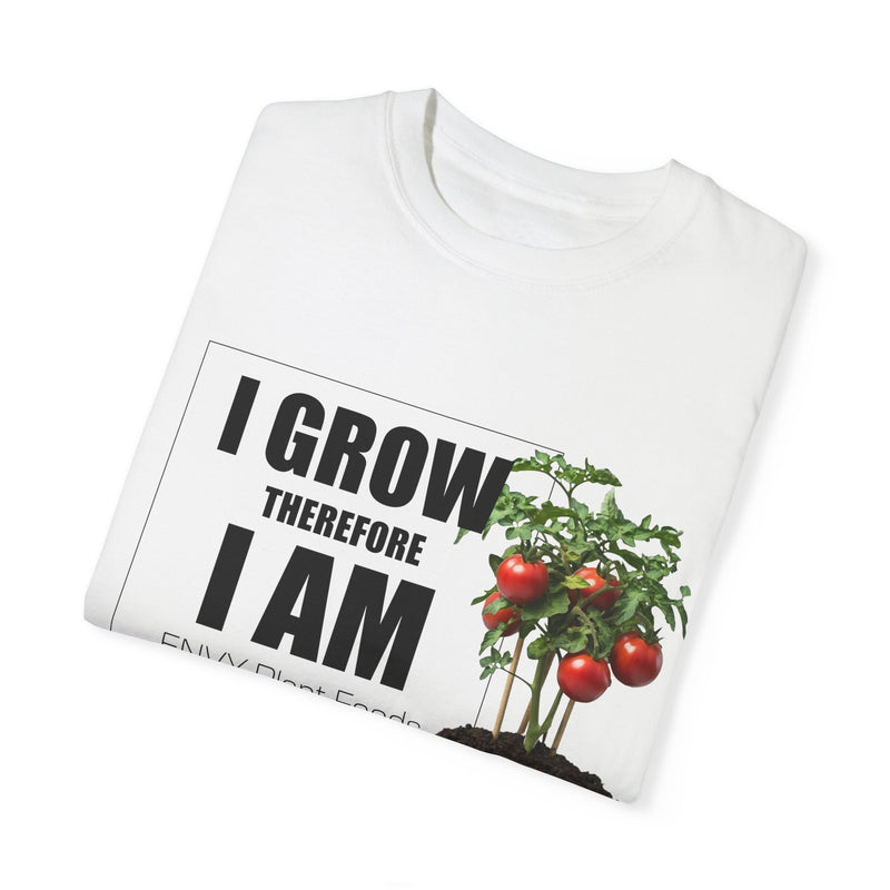 Gardening T-Shirt - "I Grow, Therefore I Am" - Tomato