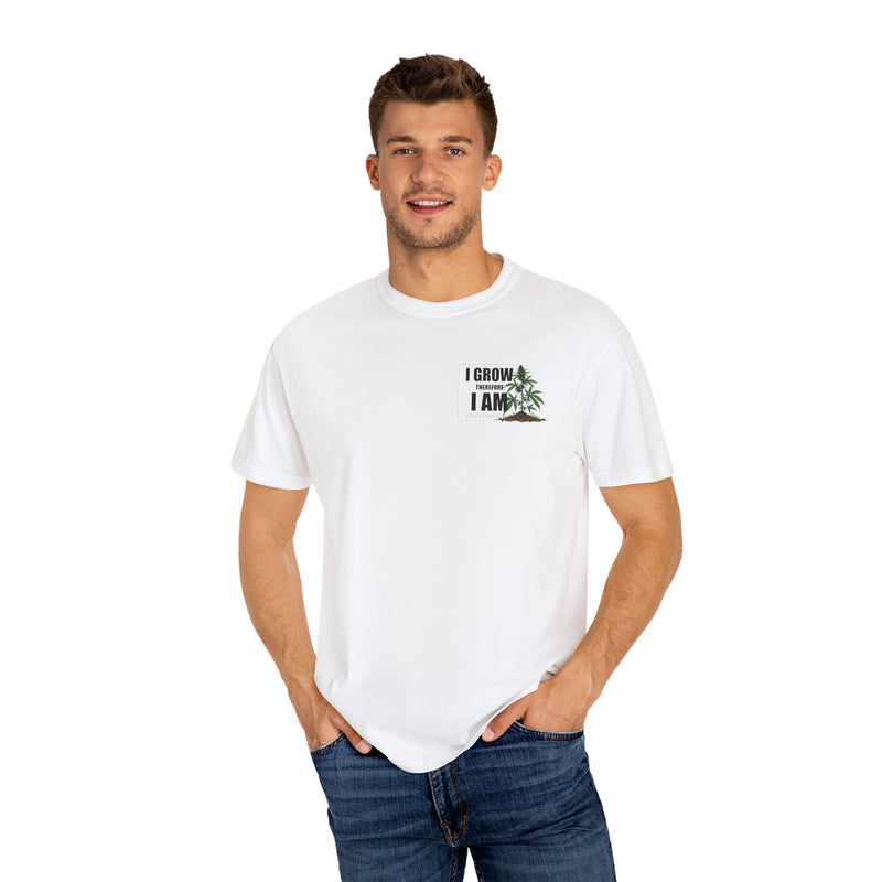 Gardening T-Shirt - "I Grow, Therefore I Am" - Canna