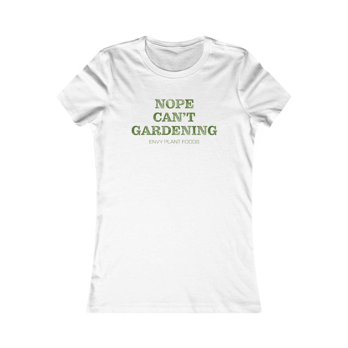 Women's Gardening T-Shirt - "Nope Can’t Gardening" - Green Letters