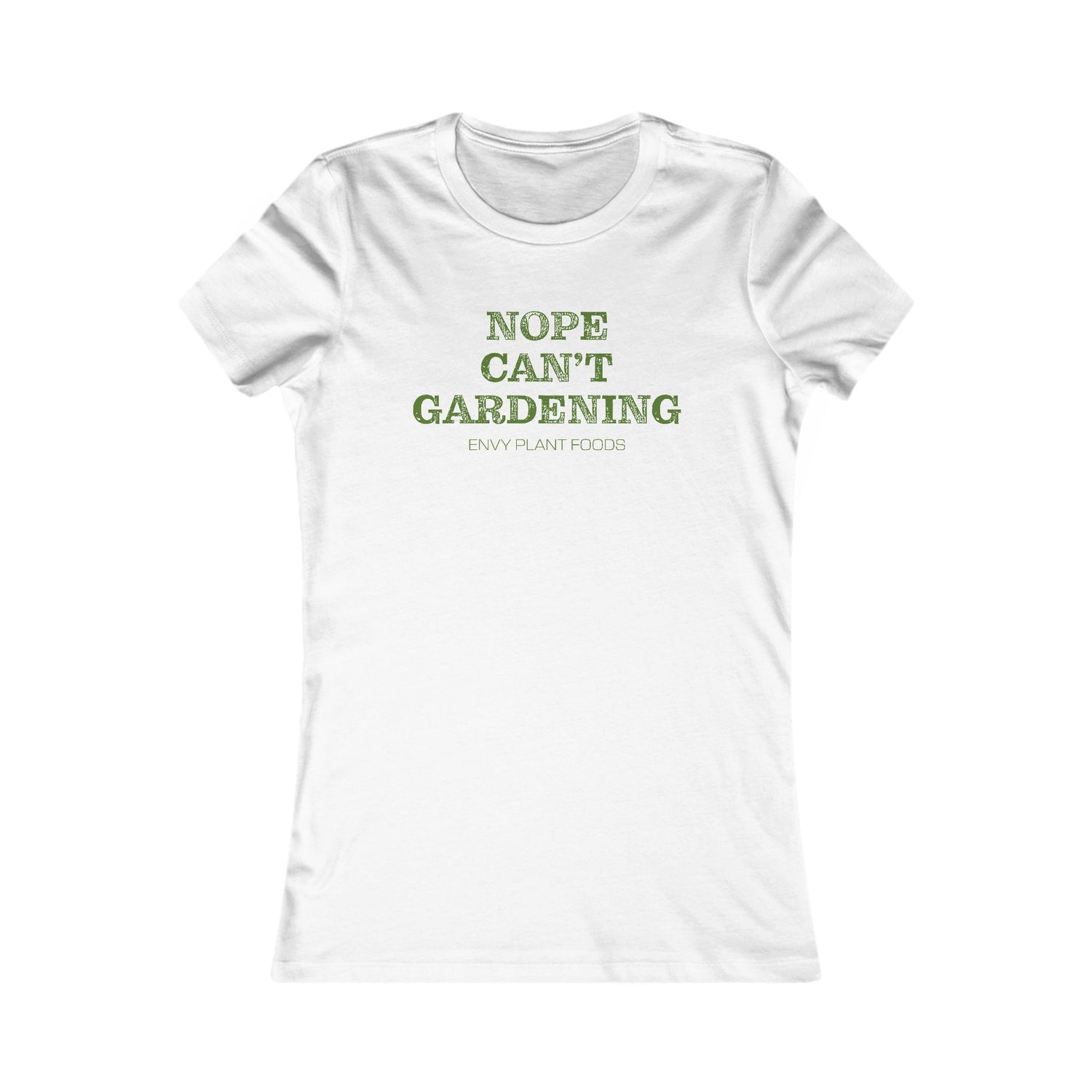 Women's Gardening T-Shirt - "Nope Can’t Gardening" - Green Letters