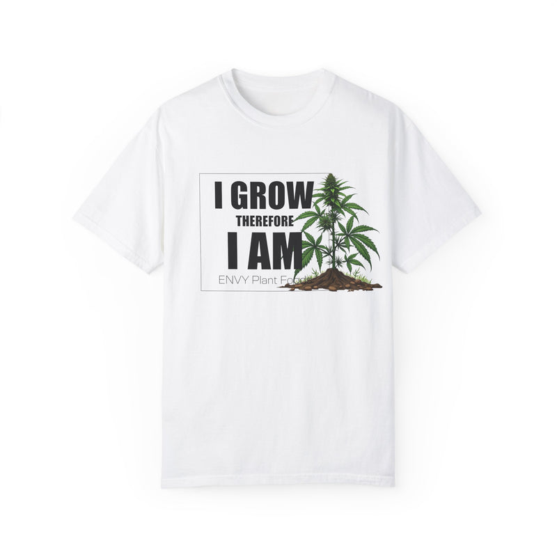 Gardening T-Shirt - "I Grow, Therefore I Am" - Canna