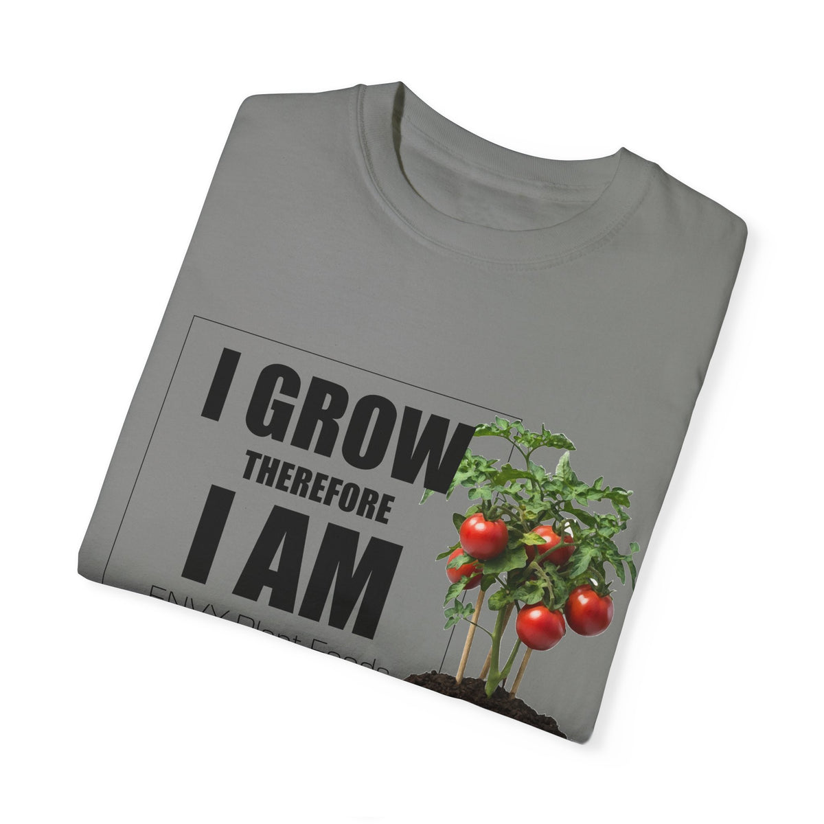 Gardening T-Shirt - "I Grow, Therefore I Am" - Tomato